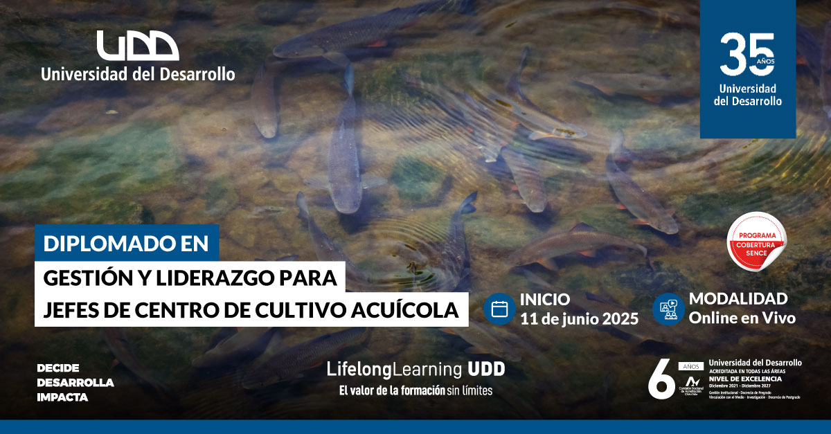Universidad del Desarrollo y SalmonChile lanzan diplomado en Gestión y Liderazgo para Jefes de Centro de Cultivo Acuícola