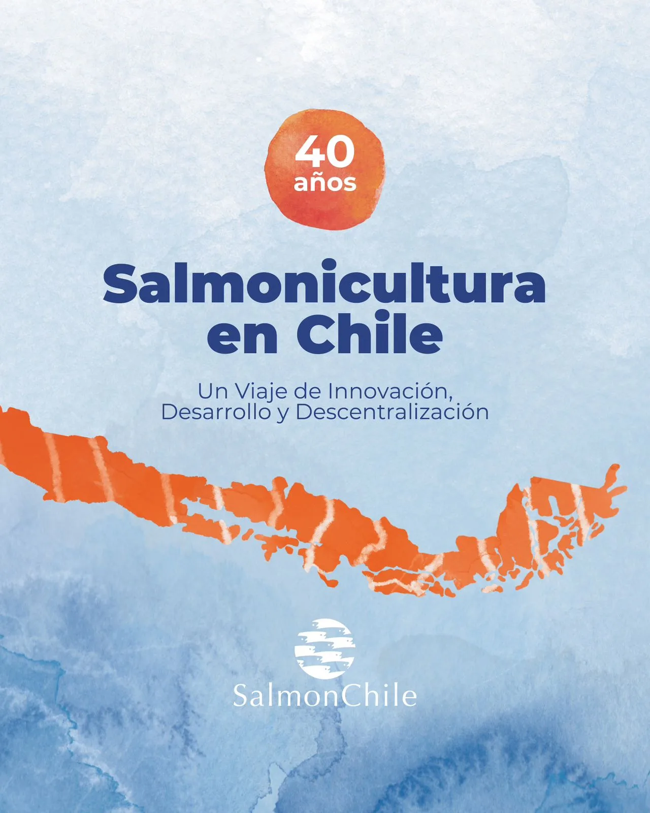 SalmonChile presenta guía ilustrada «Salmonicultura en Chile: Un viaje de innovación, desarrollo y descentralización»